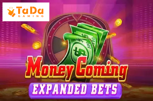 Money Coming Expanded Bets